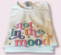 Crewneck Sweater- Not in the mood
