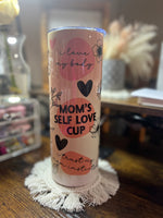 Insulated tumbler - Mom’s self love cup